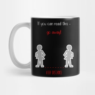 If you can read this - go away! Mug